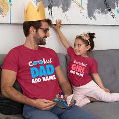 Coolest Dad-Coolest Girl Customize Name