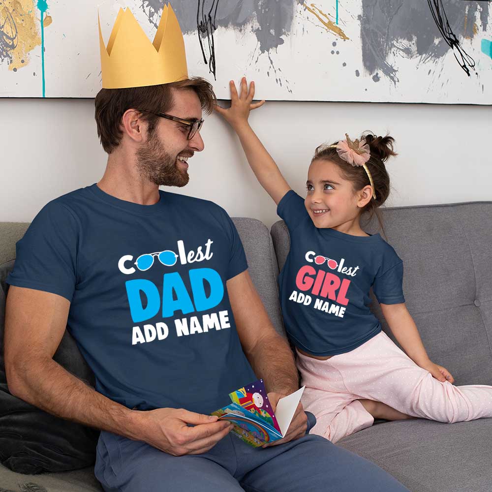 Coolest Dad-Coolest Girl Customize Name