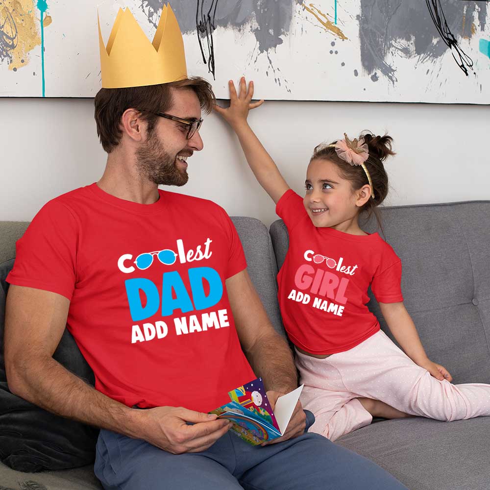 Coolest Dad-Coolest Girl Customize Name