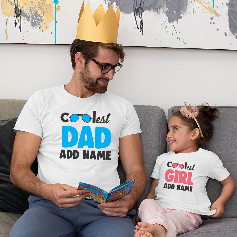 Coolest Dad-Coolest Girl Customize Name