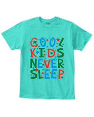 Cool Kids Never Sleep