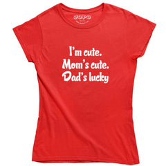 I'm Cute Mom's Cute Dad Lucky Tshirt for Girls
