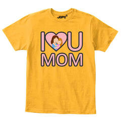 I Love You Mom T-Shirt Mothers Day Gift