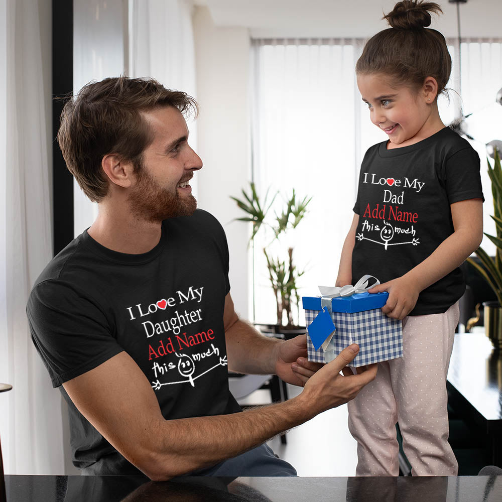 I Love my Dad - Daughter Customize Name