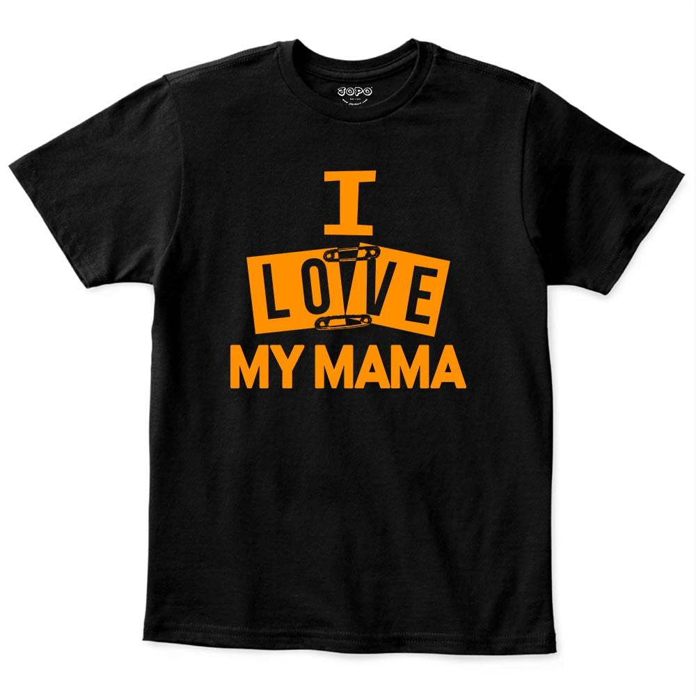 I Love My Mama T Shirt for Boys