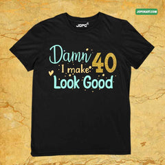 Damn I Make 40 Look Good