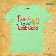 Damn I Make 40 Look Good