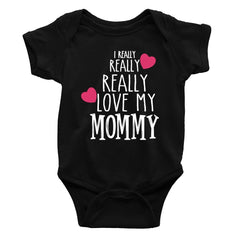 I Really Really love my Mommy Rompers