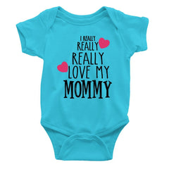I Really Really love my Mommy Rompers