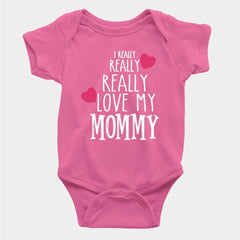I Really Really love my Mommy Rompers