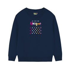 Be your Unique Sweatshirt